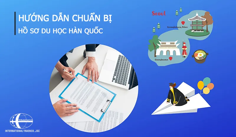 Điều Kiện Du Học Hàn Quốc 2024: hệ tiếng, đại học, thạc sĩ