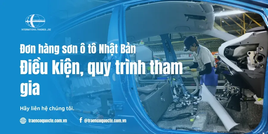 Đơn hàng sơn ô tô Nhật Bản: Điều kiện, quy trình tham gia